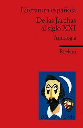 Literatura española: De las Jarchas al siglo XXI. Antología B2-C1