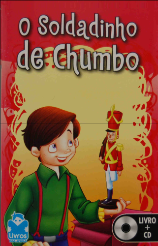 O  Soldadinho de Chumbo  ( livro+CD- Rom)
