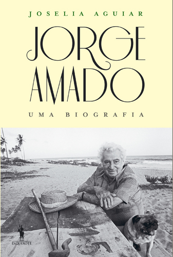 Jorge Amado :  Uma biografia