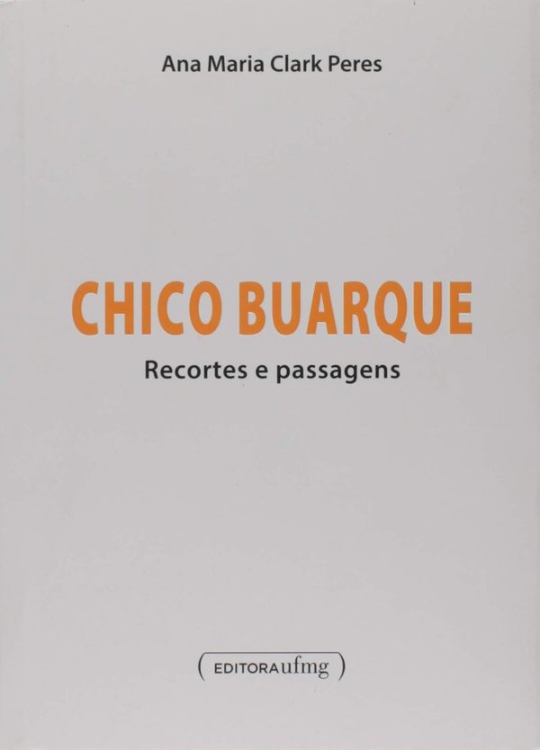 Chico Buarque - Recortes e passagens