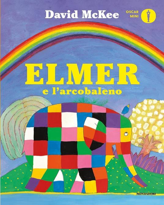 Elmer e l'arcobaleno. Ediz. a colori