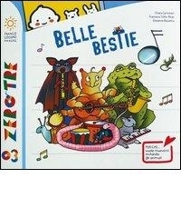 Belle bestie. Con CD Audio