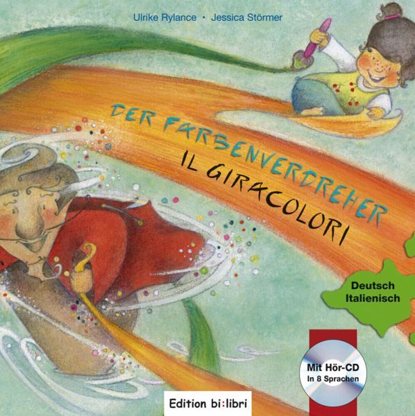 Der Farbenverdreher • Il Giracolori mit Audio-CD