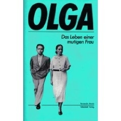Olga. Das Leben einer mutigen Frau