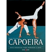 Capoeira : Guia Essencial para Dominar a Arte