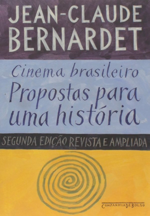 Cinema Brasileiro: Propostas para uma História