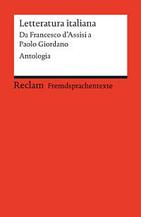 Letteratura italiana Da Francesco d’Assisi a Paolo Giordano. Antologia