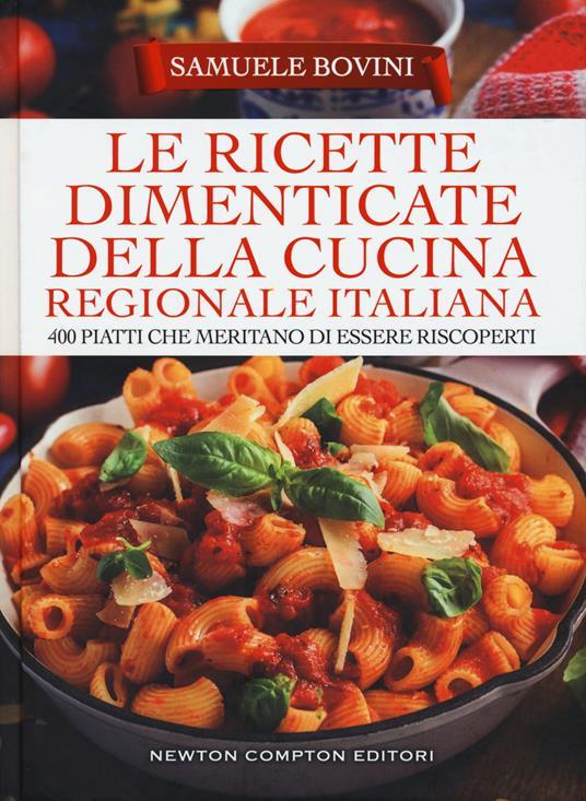 Le ricette dimenticate della cucina regionale italiana.