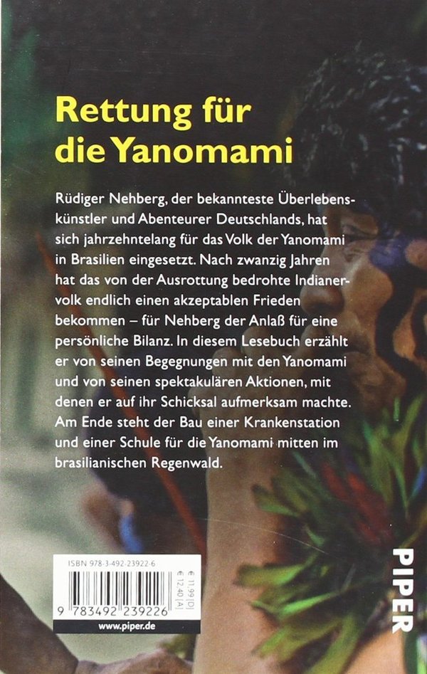 Die Yanomami-Indianer: Rettung für ein Volk - meine wichtigsten Expeditionen