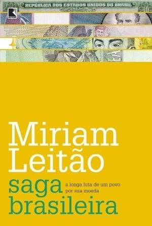 Saga Brasileira : : A Longa Luta de um Povo por sua Moeda