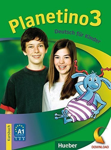Planetino 3: Deutsch für Kinder.Deutsch als Fremdsprache / Kursbuch