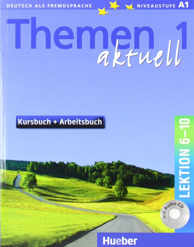 Themen aktuell 1: Deutsch als Fremdsprache Lektion 6-10