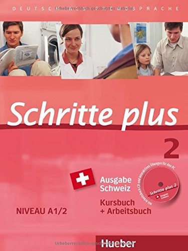 Schritte plus 2 Ausgabe Schweiz: Deutsch als Fremdsprache / Kursbuch + Arbeitsbuch