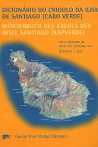 Wörterbuch des Kreols der Insel Santiago (Kapverde); Dicionário do Crioulo da Ilha de Santiago