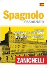 Spagnolo essenziale. Dizionario spagnolo-italiano, italiano-spagnolo