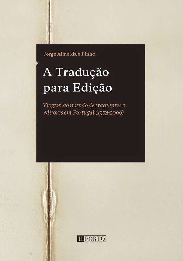 A Tradução para Edição Livro Viagem ao mundo de tradutores e editores em Portugal (1974-2009)