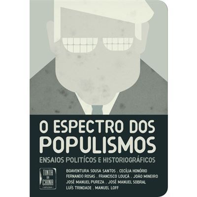 O Espectro dos Populismos: Ensaios Políticos e Historiográficos