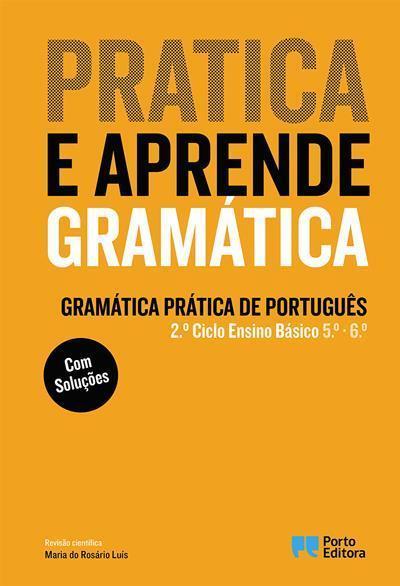 Gramática Prática de Português: Pratica e Aprende - 2º Ciclo