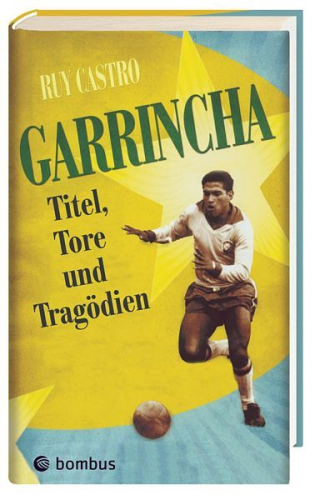 Garrincha - Titel, Tore und Tragödien