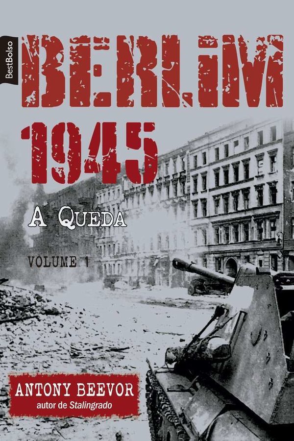 Berlim 1945: A Queda  Vol.1
