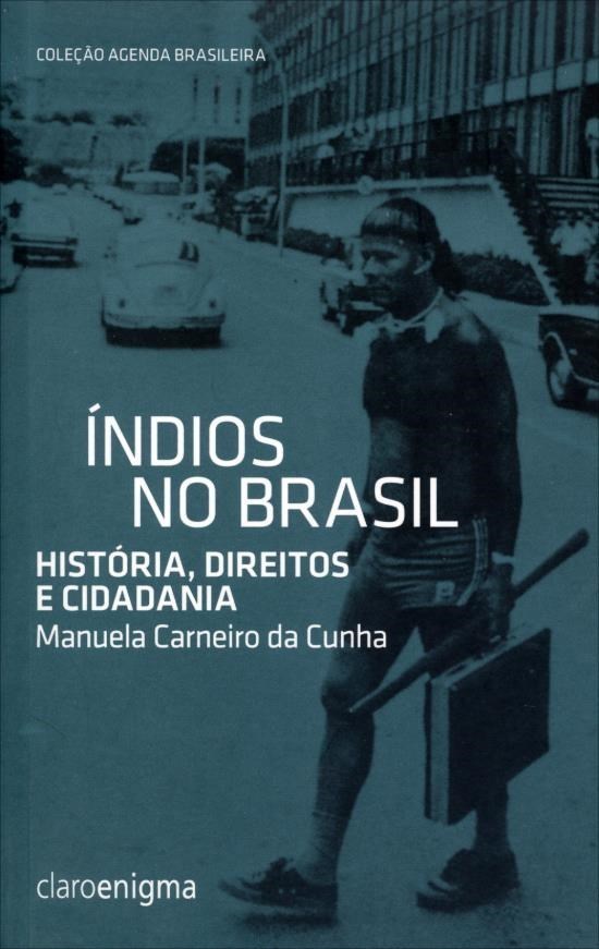 Índios No Brasil - História, Direitos e Cidadania