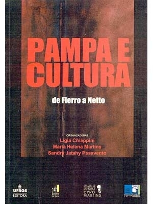 Pampa e Cultura: de Fierro a Netto