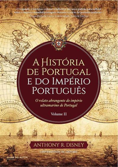 A História de Portugal e do Império Português Vol.2
