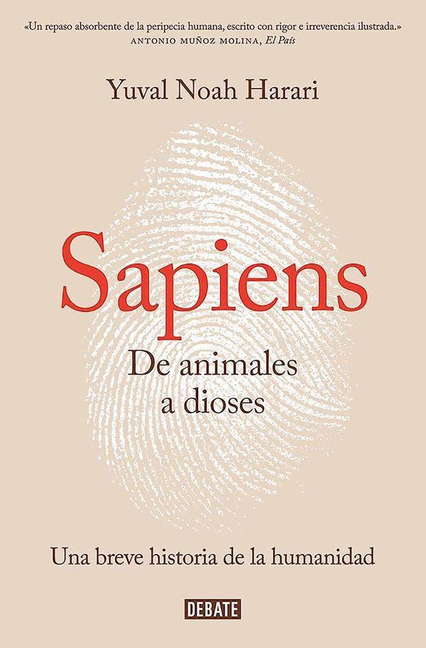 Sapiens. De animales a dioses: Breve historia de la humanidad