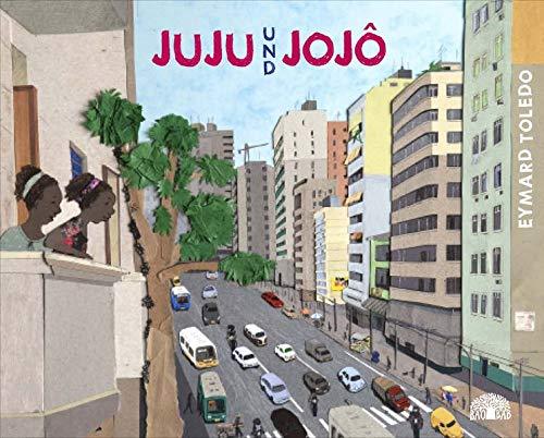 Juju und Jojô: Eine Geschichte aus der Großstadt