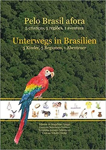 Unterwegs in Brasilien / 5 Kinder, 5 Regionen, 1 Abenteuer Pelo Brasil afora