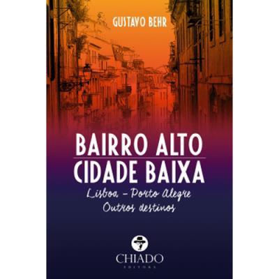 Bairro Alto – Cidade Baixa | Lisboa - Porto Alegre | Outros Destinos