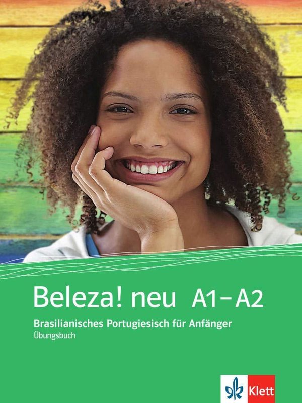 Beleza! neu: Brasilianisches Portugiesisch für Anfänger. Übungsbuch