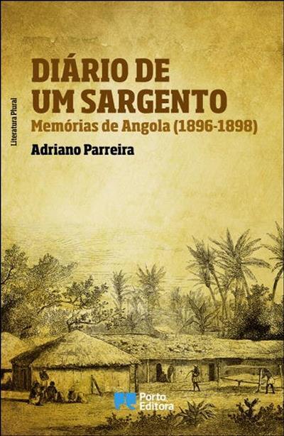 Diário de Um Sargento Memórias de Angola (1896-1898)