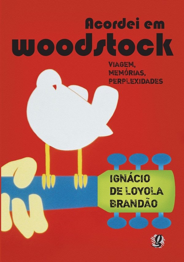 Acordei em Woodstock - Viagem, Memórias, Perplexidades