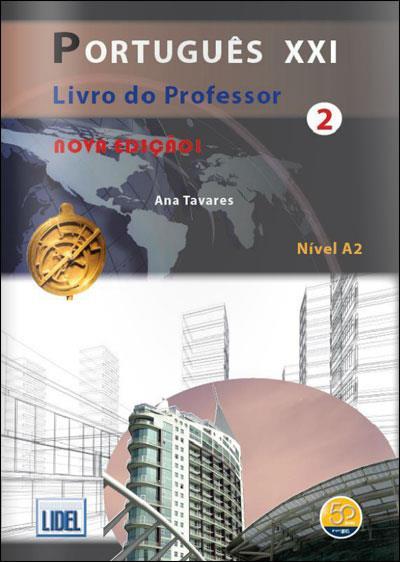 Português XXI 2 - Nova Edição - Livro do Professor - Nível A2