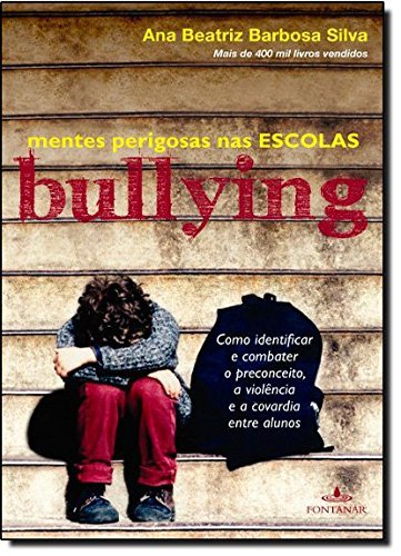 Bullying - Mentes Perigosas nas Escolas