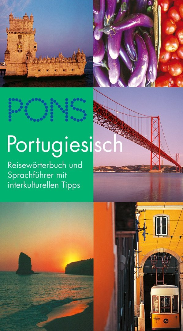Reisewörterbuch Portugiesisch : Reisewörterbuch und Sprachführer mit interkulturellen Tipps
