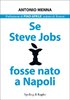 Se Steve Jobs fosse nato a Napoli