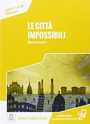 Le citta impossibili. Libro + online MP3 audio
