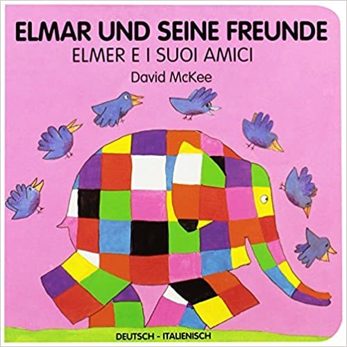 Elmar und seine Freunde, Elmer e i suoi amici / deutsch-italienisch