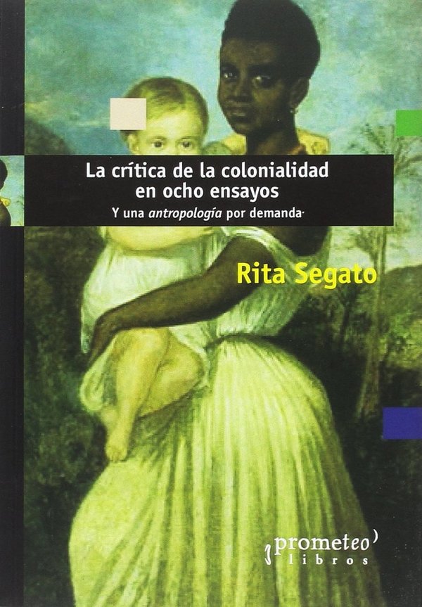 La crítica de la colonialidad en ocho ensayos