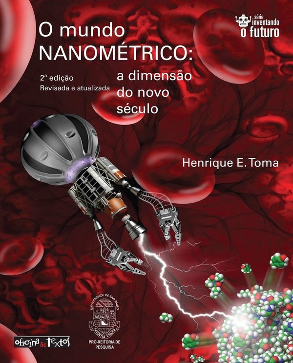 O Mundo Nanométrico: a Dimensão do Novo Século