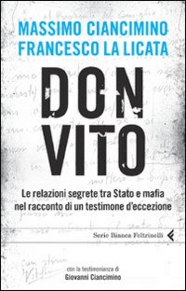 Don Vito. Le relazioni segrete tra Stato e mafia nel racconto di un testimone d'eccezione